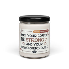 "May Your Coffee Be Strong"- 9oz - Funny Gift for New Job