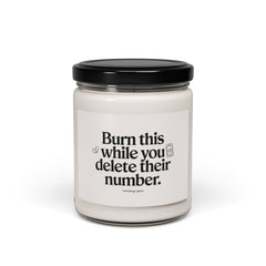 Burn This  - 9oz- Perfect for Breakups & Self-Care